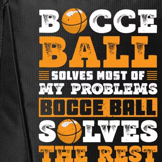 Bocce Ball Solves Most Of My Problems Bocce Ball Gift City Backpack