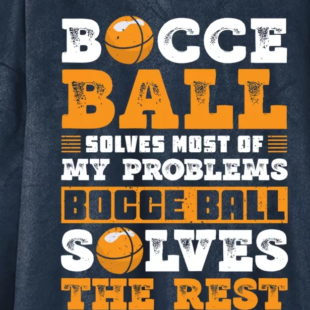 Bocce Ball Solves Most Of My Problems Bocce Ball Gift Hooded Wearable Blanket