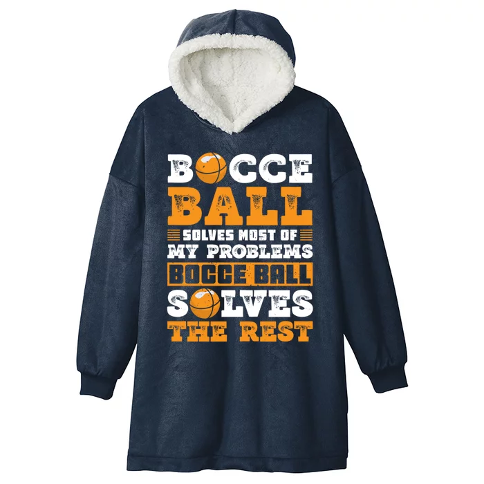 Bocce Ball Solves Most Of My Problems Bocce Ball Gift Hooded Wearable Blanket