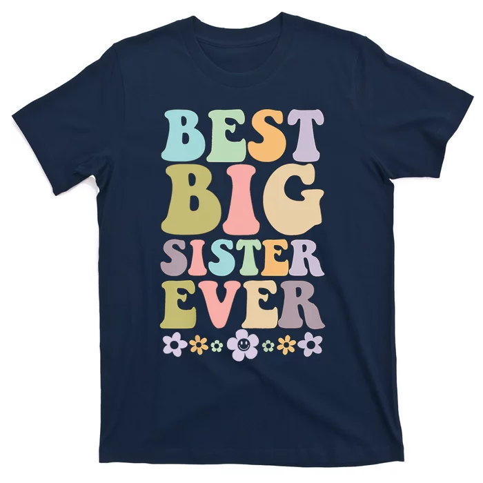 Best Big Sister Ever Baby Announcement Idea T-Shirt