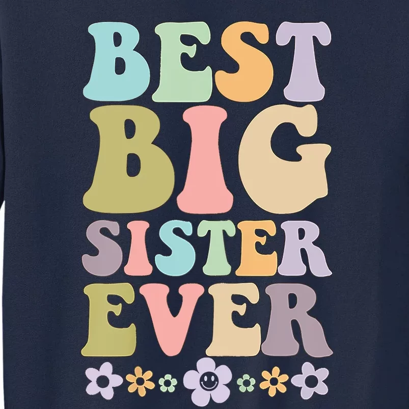 Best Big Sister Ever Baby Announcement Idea Tall Sweatshirt