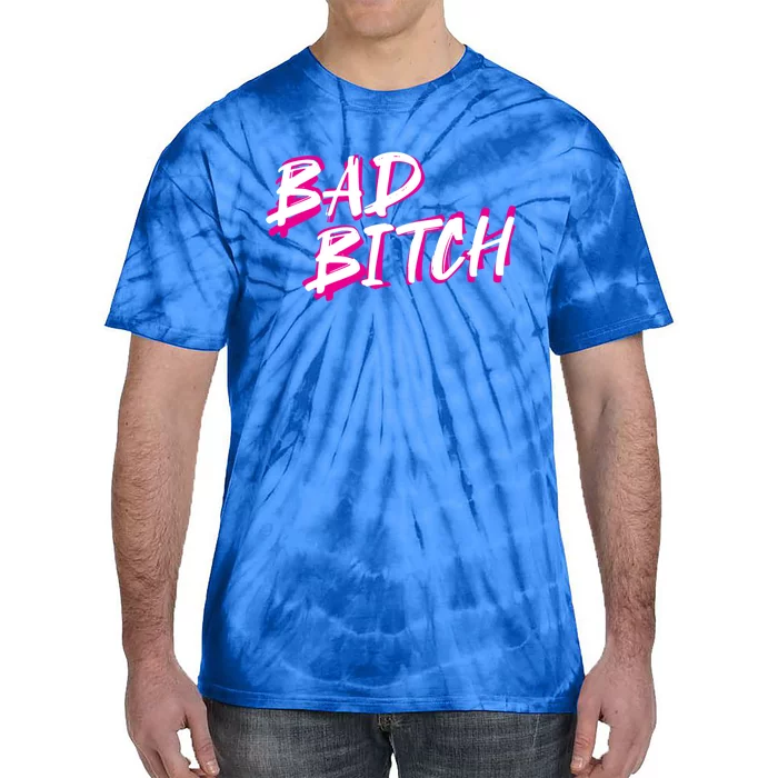 Bad Bitch Salty Attitude Bossy Swear Words Feminist Great Gift Tie-Dye T-Shirt