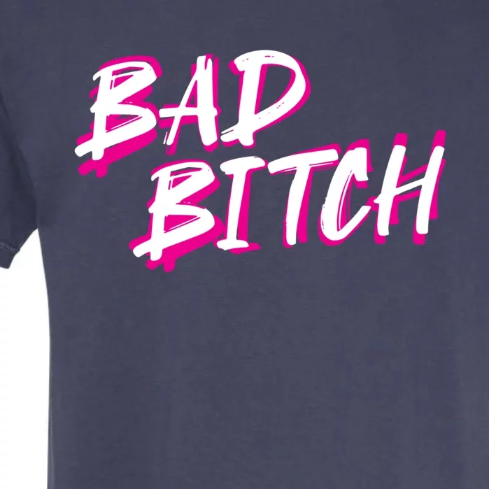 Bad Bitch Salty Attitude Bossy Swear Words Feminist Great Gift Garment-Dyed Heavyweight T-Shirt