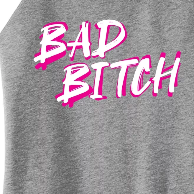 Bad Bitch Salty Attitude Bossy Swear Words Feminist Great Gift Women’s Perfect Tri Rocker Tank