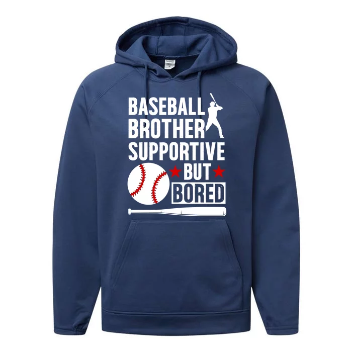 Baseball Brother Supportive Brother Of A Baseball Player Gift Performance Fleece Hoodie