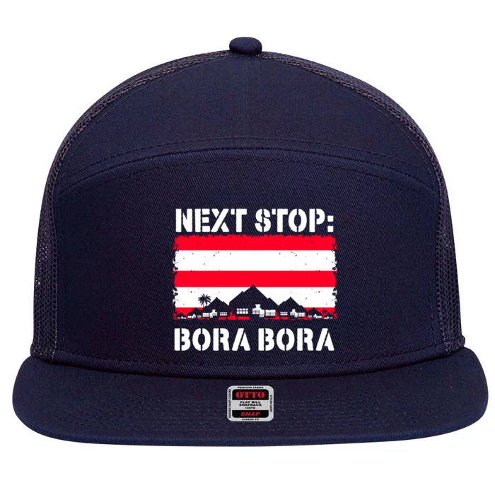 Bora Bora Summer Vacation Trip Next Stop Vacay Vibes Gift 7 Panel Mesh Trucker Snapback Hat