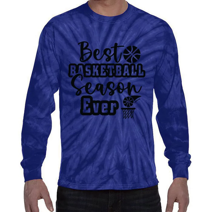 Best Basketball Season Ever Gift For Basketball Player Team Sport Bball Tie-Dye Long Sleeve Shirt