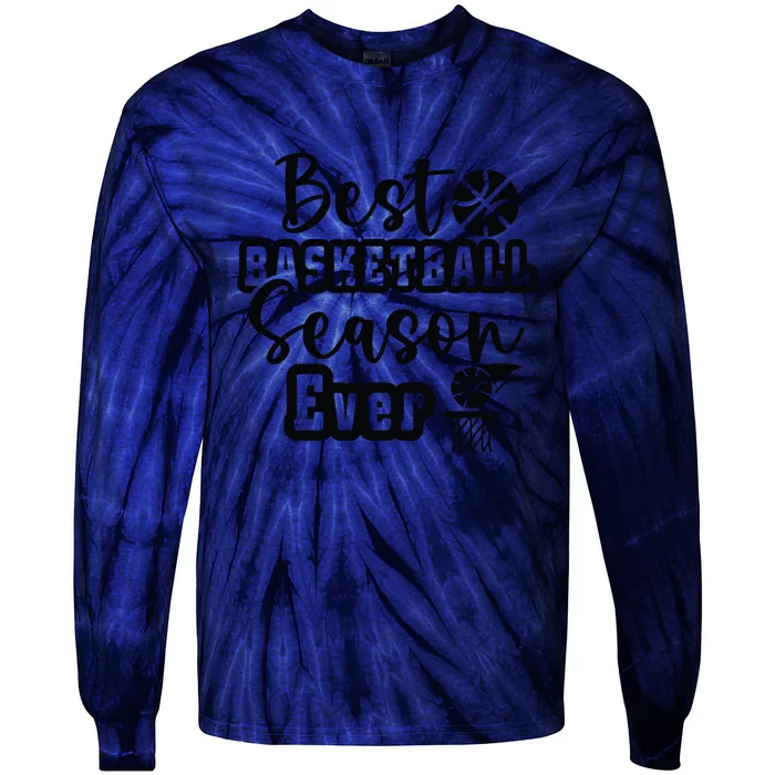 Best Basketball Season Ever Gift For Basketball Player Team Sport Bball Tie-Dye Long Sleeve Shirt