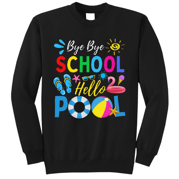 Bye Bye School Hello Pool Funny Teacher Summer Sweatshirt