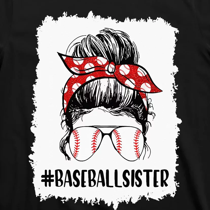 Bleached Baseball Sister Life Messy Bun T Ball Mother's Day T-Shirt