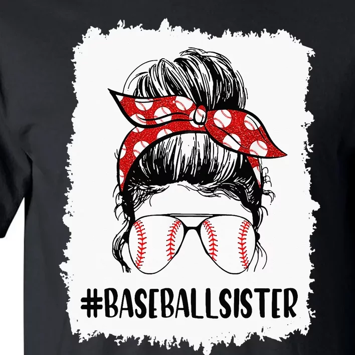 Bleached Baseball Sister Life Messy Bun T Ball Mother's Day Tall T-Shirt