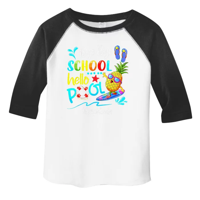 Bye Bye School Hello Pool Lunch Lady Last Day Of School Gift Toddler Fine Jersey T-Shirt