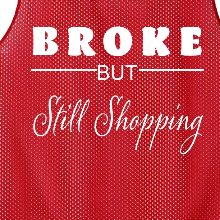 Broke But Still Shopping Mesh Reversible Basketball Jersey Tank