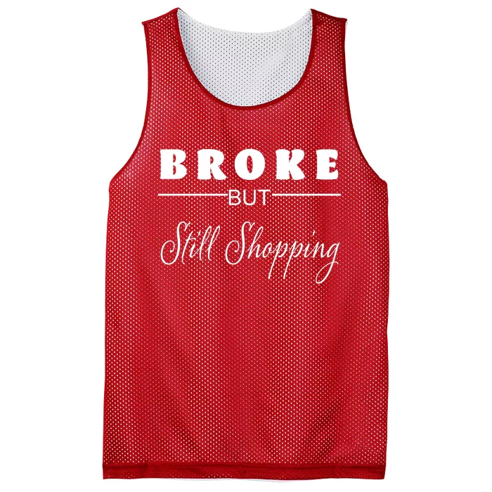 Broke But Still Shopping Mesh Reversible Basketball Jersey Tank