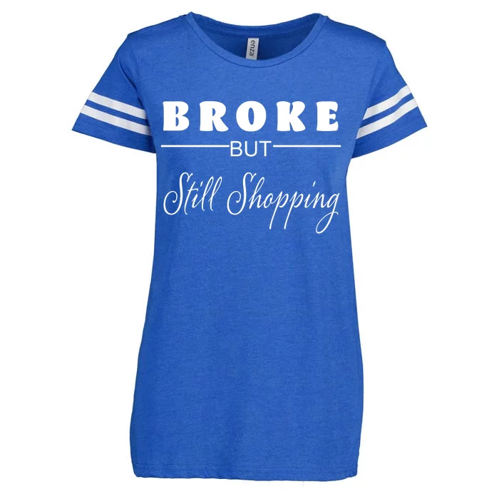 Broke But Still Shopping Enza Ladies Jersey Football T-Shirt