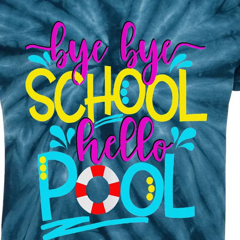 Bye Bye School Hello Pool Summer Last Day Of School Graduate Kids Tie-Dye T-Shirt