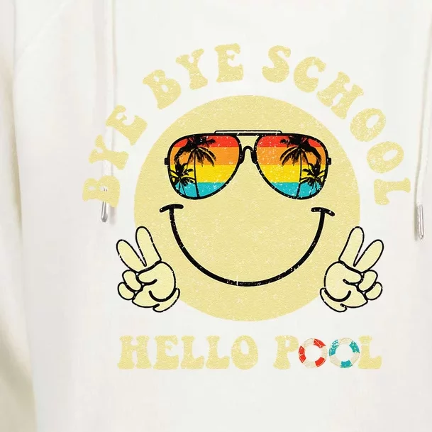 Bye Bye School Hello Summer Smile Face Last Day Of School Womens Funnel Neck Pullover Hood