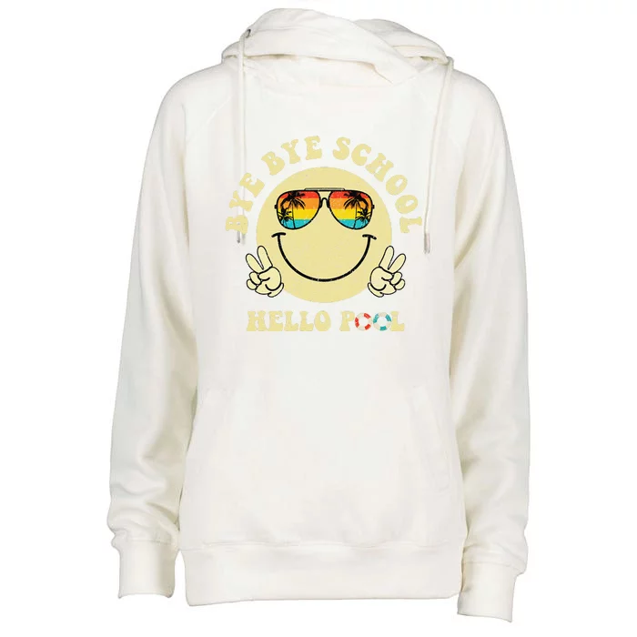 Bye Bye School Hello Summer Smile Face Last Day Of School Womens Funnel Neck Pullover Hood