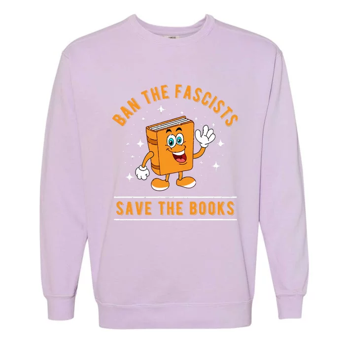 Banned Books Save The Books Bookworms Garment-Dyed Sweatshirt