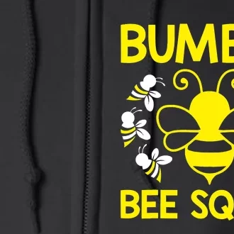 Bumble Bee Squad Bumblebee Team Group Family Friends Full Zip Hoodie