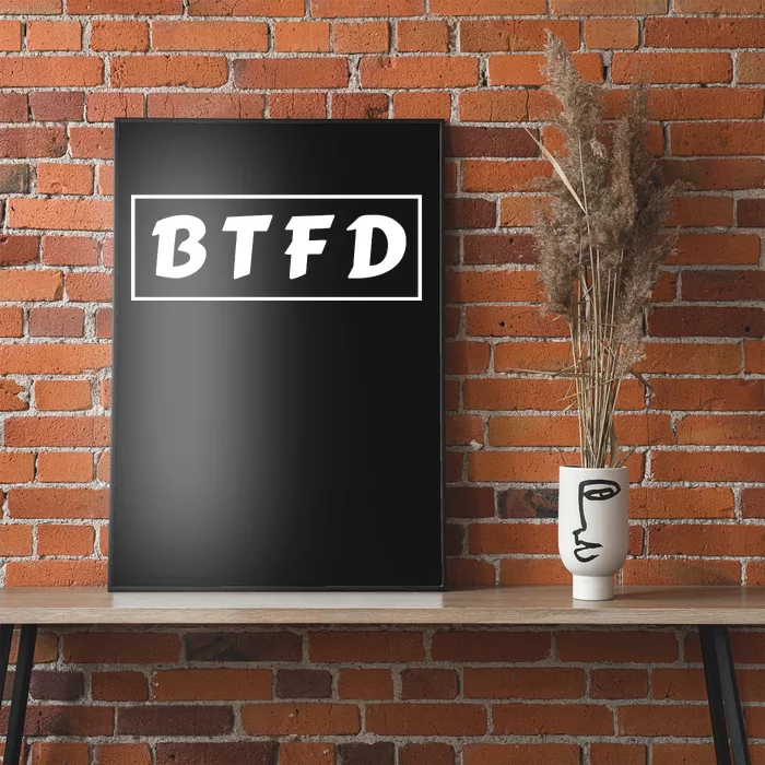 BTFD Buy The F'ing Dip Bitcoin Crypto Stocks Crypto BTC Poster