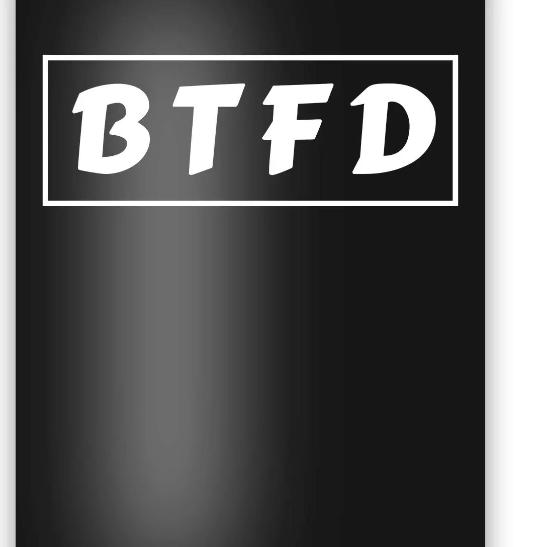 BTFD Buy The F'ing Dip Bitcoin Crypto Stocks Crypto BTC Poster