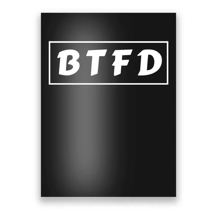 BTFD Buy The F'ing Dip Bitcoin Crypto Stocks Crypto BTC Poster