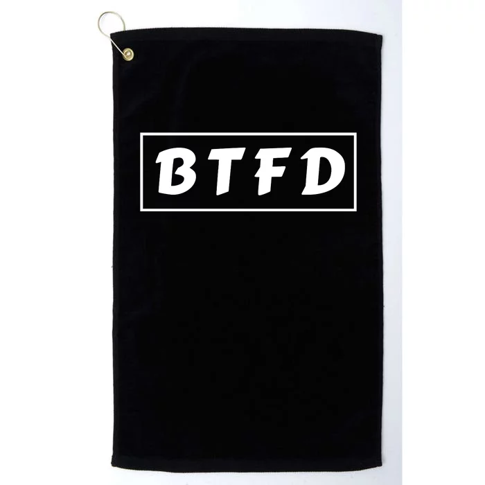 BTFD Buy The F'ing Dip Bitcoin Crypto Stocks Crypto BTC Platinum Collection Golf Towel