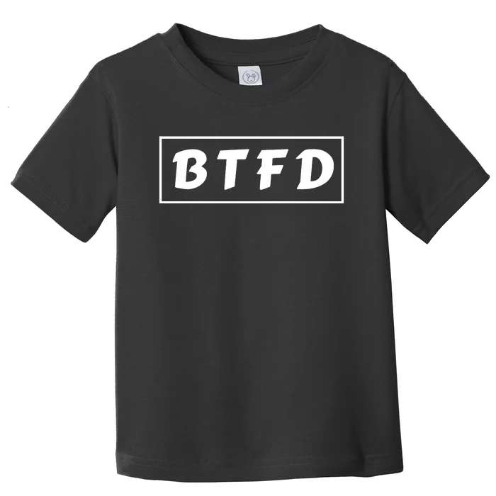 BTFD Buy The F'ing Dip Bitcoin Crypto Stocks Crypto BTC Toddler T-Shirt