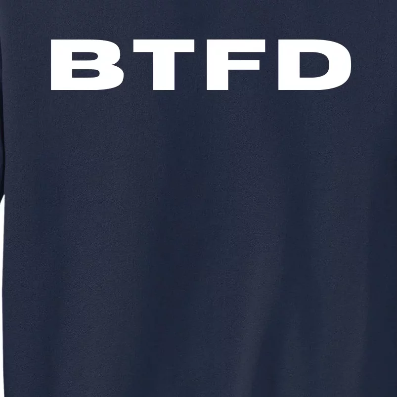 BTFD Buy The F'ing Dip, Trading Stocks, Bitcoin, Crypto, BTC Tall Sweatshirt