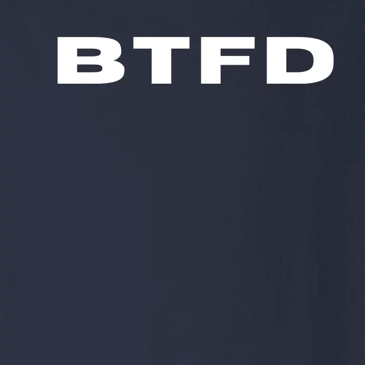 BTFD Buy The F'ing Dip, Trading Stocks, Bitcoin, Crypto, BTC Toddler Long Sleeve Shirt