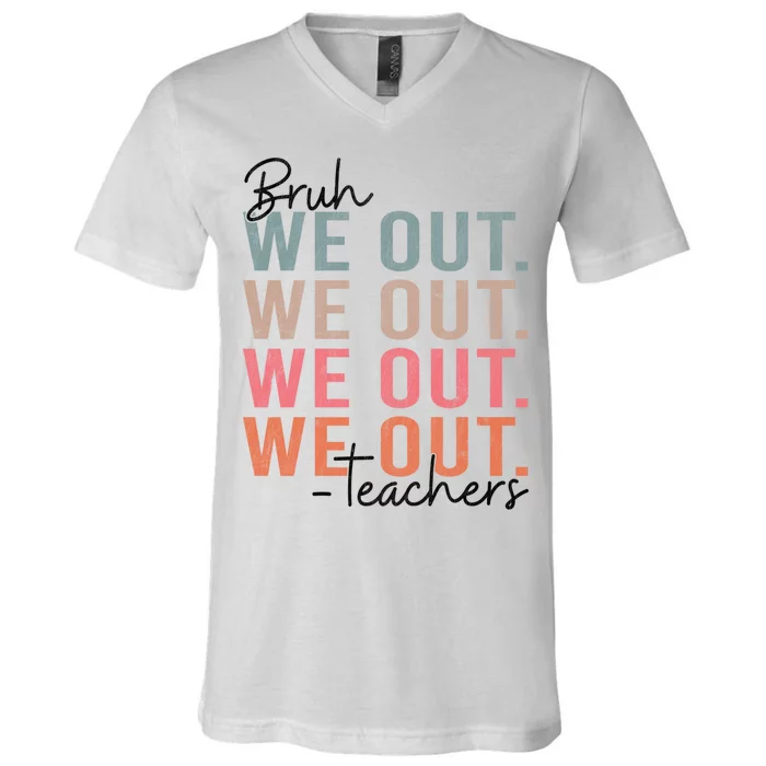 Bye Bruh Teacher Happy Last Day Of School Hello Summer Funny V-Neck T-Shirt