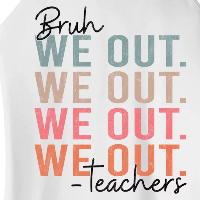 Bye Bruh Teacher Happy Last Day Of School Hello Summer Funny Women’s Perfect Tri Rocker Tank