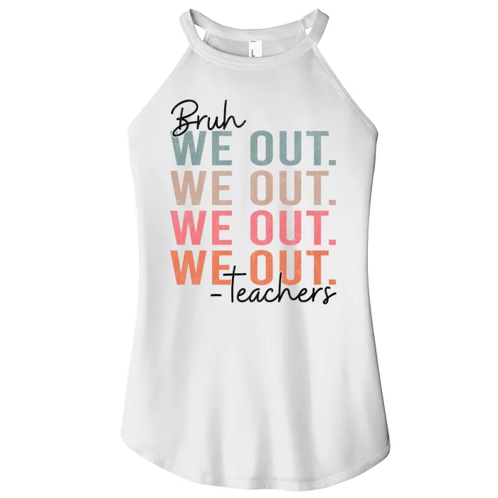 Bye Bruh Teacher Happy Last Day Of School Hello Summer Funny Women’s Perfect Tri Rocker Tank