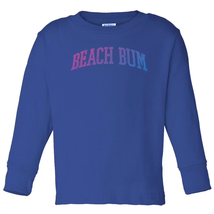 Beach Bum Trendy Graphic College Font Vintage Gift Toddler Long Sleeve Shirt