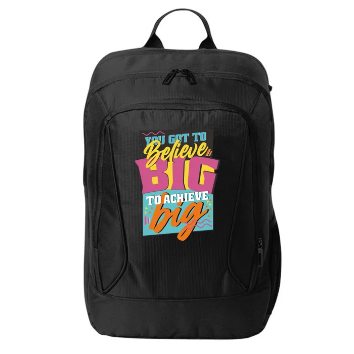 Believe Big To Achieve Big Retro City Backpack