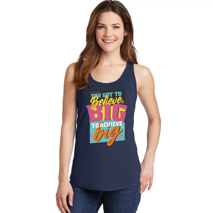 Believe Big To Achieve Big Retro Ladies Essential Tank