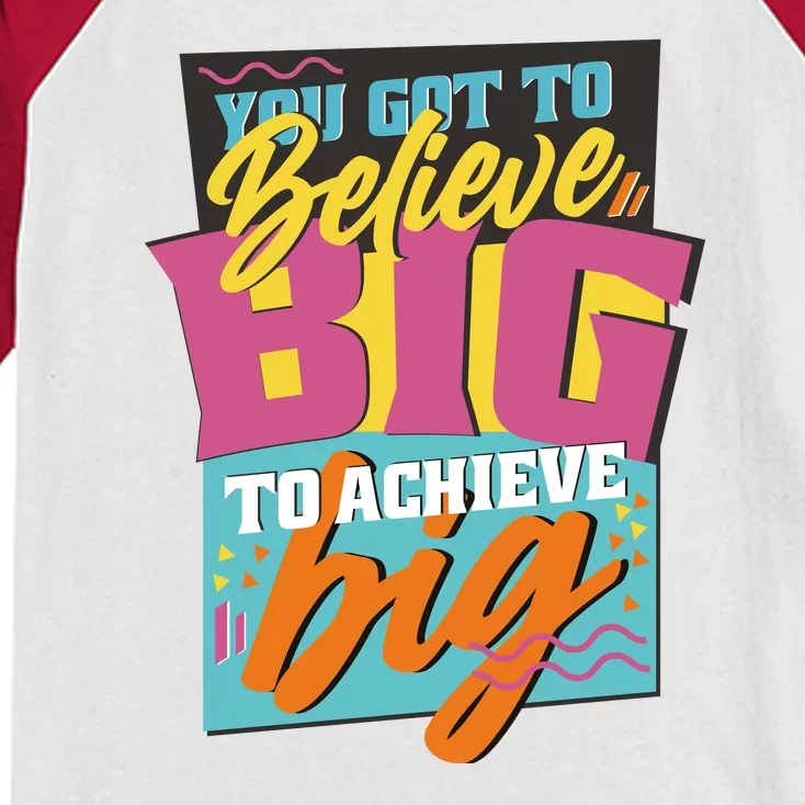 Believe Big To Achieve Big Retro Kids Colorblock Raglan Jersey