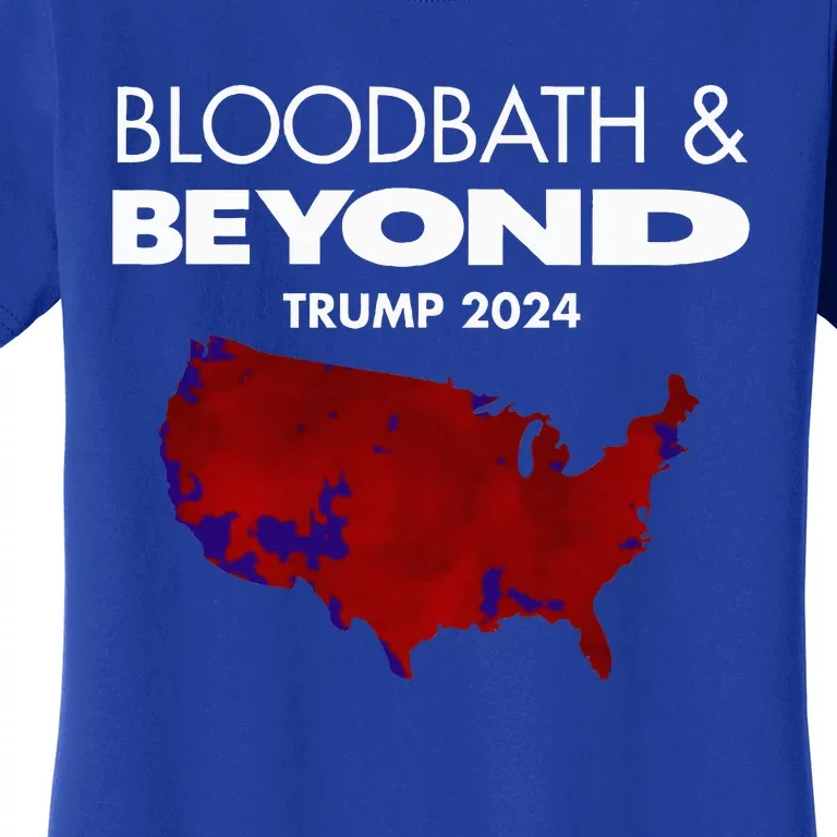 Bloodbath Beyond Trump 2024 Women's T-Shirt