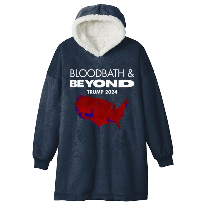 Bloodbath Beyond Trump 2024 Hooded Wearable Blanket