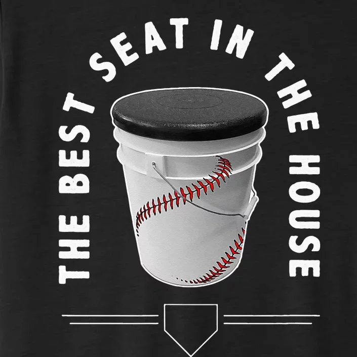 Baseball Bucket The Best Seat In The House Sports ChromaSoft Performance T-Shirt