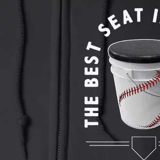 Baseball Bucket The Best Seat In The House Sports Full Zip Hoodie