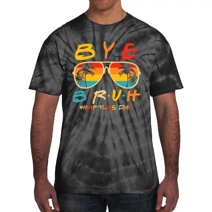 Bye Bruh Teacher Happy Last Day of School Hello Summer Tie-Dye T-Shirt