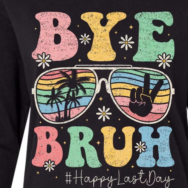 Bye Bruh Teachers Happy Last Day of School Summer Womens Cotton Relaxed Long Sleeve T-Shirt