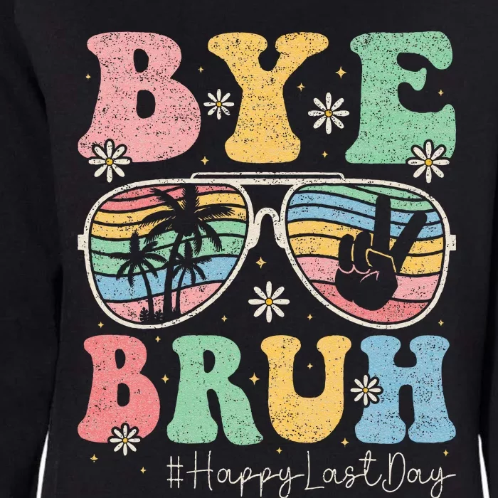 Bye Bruh Teachers Happy Last Day of School Summer Womens California Wash Sweatshirt