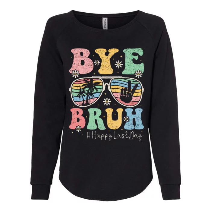 Bye Bruh Teachers Happy Last Day of School Summer Womens California Wash Sweatshirt