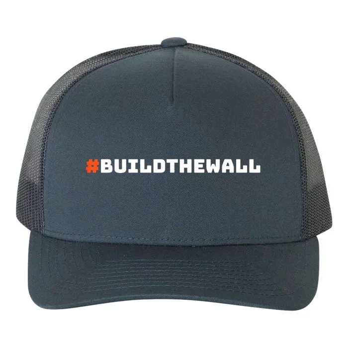 #Buildthewall Build The Wall Funny Trump Yupoong Adult 5-Panel Trucker Hat