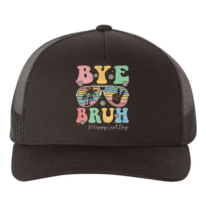 Bye Bruh Teachers Happy Last Day of School Summer Yupoong Adult 5-Panel Trucker Hat