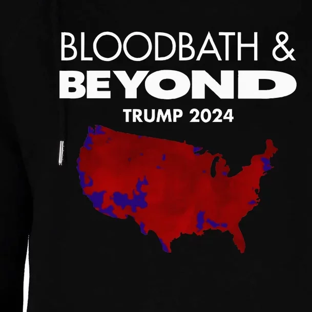 Bloodbath Beyond Trump 2024 Womens Funnel Neck Pullover Hood