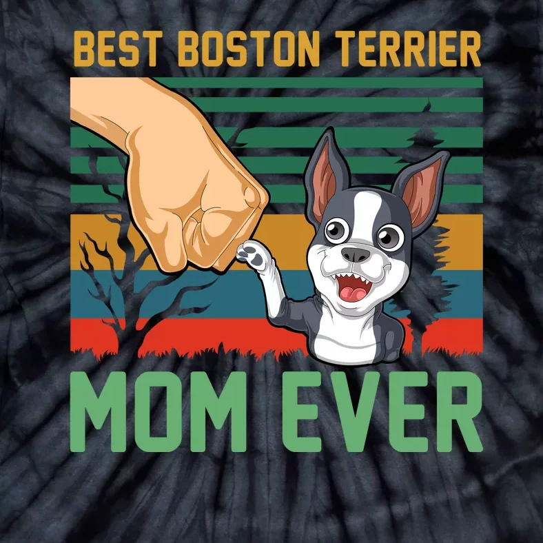 Best Boston Terrier Mom Ever Tie-Dye T-Shirt